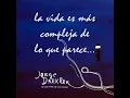 La vida es mas compleja de lo que parece - Jorge Drexler