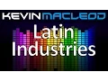 Download Lagu Kevin MacLeod: Latin Industries