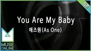 Download [뮤즈온라인] 에즈원(As One) - You Are My Baby MP3