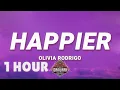 Download Lagu [ 1 HOUR ] Olivia Rodrigo - Happier (Lyrics)
