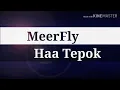 Download Lagu Haa Tepok | MeerFly | karaoke tanpa vocal terbaik