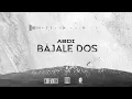 ABDI - BAJALE DOS