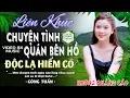 Download Lagu CHUYỆN TÌNH QUÁN BÊN HỒ🛑Nhạc Bolero Trữ Tình 5.0✨LK Rumba Chọn Lọc 2025- Công Tuấn NHẠC VÀNG HIẾM