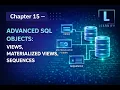 Chapter 15 Advanced SQL Objects Views Materialized Views Sequences Learnify