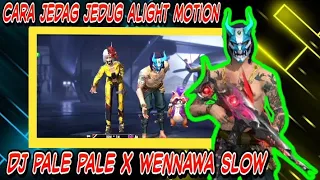 Download CARA JEDAG JEDUG ALIGHT MOTION || DJ PALE PALE X WENNAWA SLOW 🎧 MP3