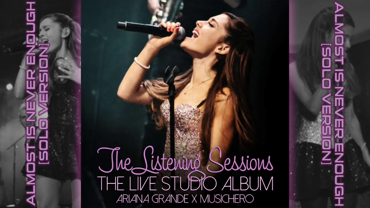 Ariana Grande - Almost Is Never Enough [Solo Version] (Listening Sessions Studio Version)
