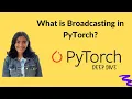 What is Broadcasting in PyTorch