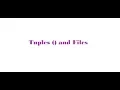 Session 8 - Tuples and Files