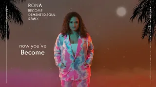 rona become demented soul remix 