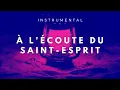 Download Lagu À L'ÉCOUTE DU SAINT-ESPRIT - Instrumental Chrétien - Adoration | Prière | Méditation | Contemplation