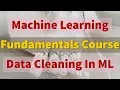How To CLEAN DATA In Machine Learning Projects Module 3 Lesson 3