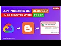 Google Indexing API for Blogger with Proof How to Index Blog on Google