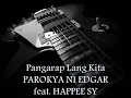 PAROKYA NI EDGAR feat. HAPPEE SY - Pangarap Lang Kita [HQ AUDIO]