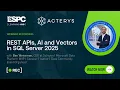 REST APIs AI and Vectors in SQL Server 2025