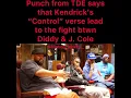 Punch Says Kendrick s Control Verse caused the fight btwn Diddy x J Cole