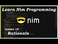 Rationals - Nim Tutorial Part 18