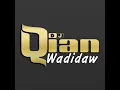 Download Lagu Wadidaw (feat. DJ Qian)