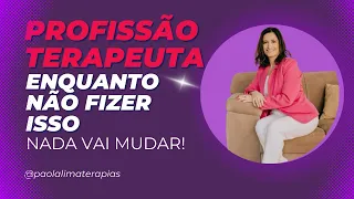 Para todo terapeuta que quer prosperar