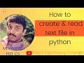 How to create text file in python How to read text file in python