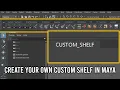 Maya Quick Tips Create A Custom Shelf In Maya