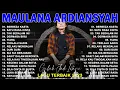 Download Lagu FULL ALBUM TERBARU MAULANA ARDIANSYAH ON TRENDING 2022 - Ska Reggae || cover (Lyric)