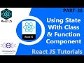 38 Using State With Class Functional Component In React useState State Property