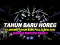 Lagu DJ TAHUN BARU FULL ALBUM 2026 BASS HOREG MIDDLE NROTOK MBEDIL NULUP