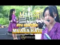 Download Lagu Muara hati - ayu cantika - Mahesa musik - dhehan pro audio