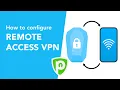 What is Remote Access VPN and How to Setup One