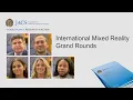 International Mixed Reality Grand Rounds JACS Talking Points ACS