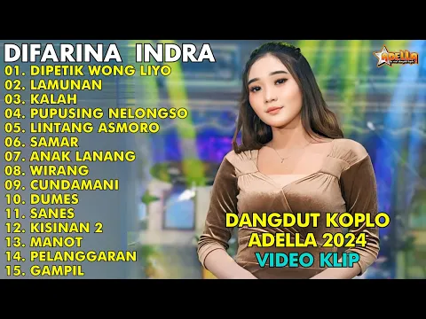 Download MP3 DIPETIK WONG LIYO, LAMUNAN - LAGU DANGDUT KOPLO 2024 | DIFARINA INDRA HENNY ADELLA FULL ALBUM 2024