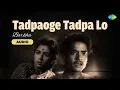 Download Lagu Tadpaoge Tadpa Lo - Audio | Barkha | Lata Mangeshkar | Chitragupta | Trending Songs |Old Hindi Songs