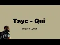 Download Lagu Tayc - Qui (English Lyrics)