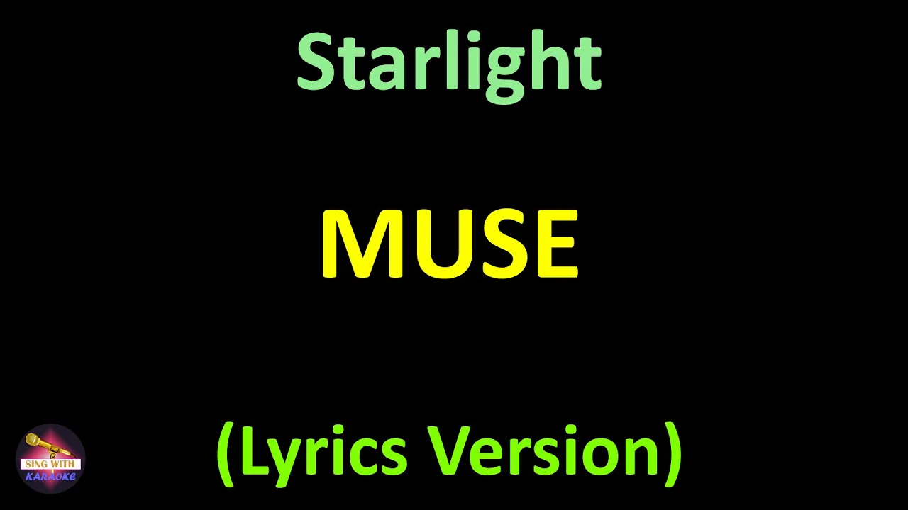 Muse - Starlight (Lyrics version) Muse - Starlight (Lyrics version)