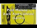 Post Malone - Zack And Codeine Explicit