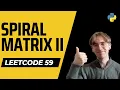 Spiral Matrix II - LeetCode 59