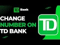 How to Change Phone Number on TD Bank App