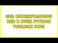 GIS Understanding red X over Python Toolbox icon