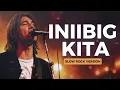 INIIBIG KITA | ROEL CORTEZ | SLOW ROCK VERSION
