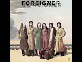 Feels like the First Time - Foreigner
