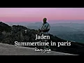 Jaden - summertime in paris