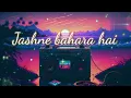 Jashn-E-Bahaaraa Lofi Flip | heart touching | Jammy weirdo | Jodhaa Akbar | Bollywood Lofi