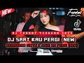 Lagu DUGEM FUNKOT TERBARU 2026 ‼️ DJ SAAT KAU PERGI (NEW) x DJ JAUH KO PERGI (NEW) GACOR ABISS