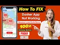 How to Fix Dasher App Not Working - New Updated Fully Working Method