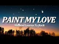 Download Lagu Paint My Love | By: Michael Learns to Rock (Lyrics Video)