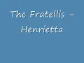 The Fratellis - Henrietta