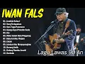 Download Lagu IWAN FALS FULL ALBUM | Lagu Iwan Fals Pilihan 2024 | Iwan Fals Full Album Tanpa Iklan