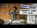 Goodbye June - Step Aside Drum cover