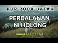 Download Lagu PERDALANAN NI HOLONG (Duet Pop Rock) 