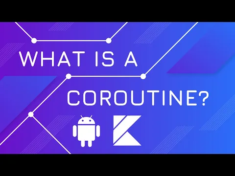 WHAT IS A COROUTINE? - Kotlin Coroutines - YouTube thumbnail